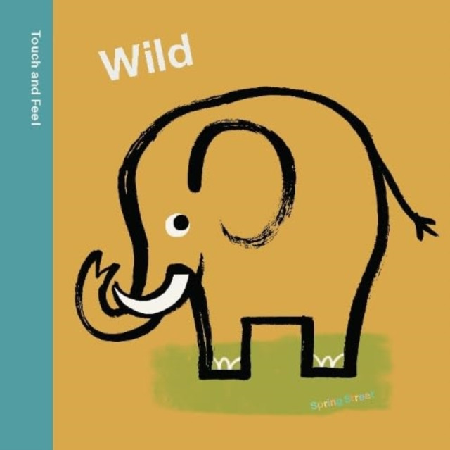 Spring Street Touch and Feel: Wild (Boxer Books)(Board book)