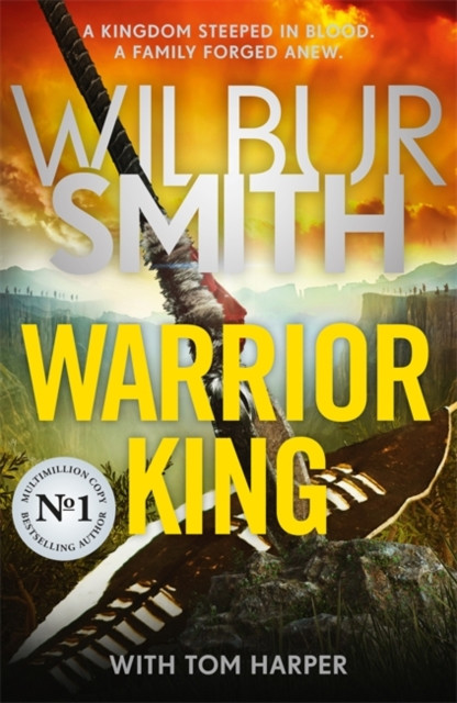 Warrior King - The Sunday Times bestselling epic from the master of adventure, Wilbur Smith (Smith Wilbur)(Pevná vazba)