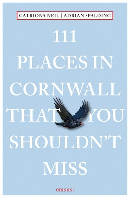 111 Places in Cornwall That You Shouldn't Miss (Neil Catriona)(Paperback)
