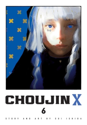 Choujin X, Vol. 6 (Ishida Sui)(Paperback)