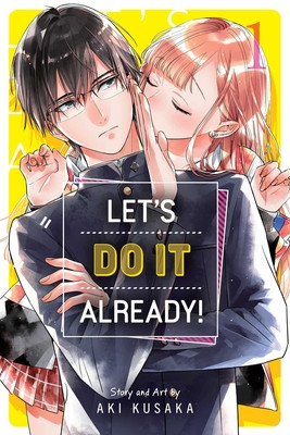 Let's Do It Already!, Vol. 1 (Kusaka Aki)(Paperback)