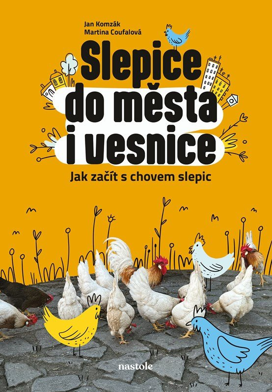 Slepice do města i vesnice - Martina Coufalová