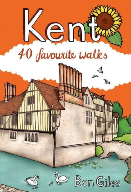 Kent - 40 Favourite Walks (Giles Ben)(Paperback / softback)