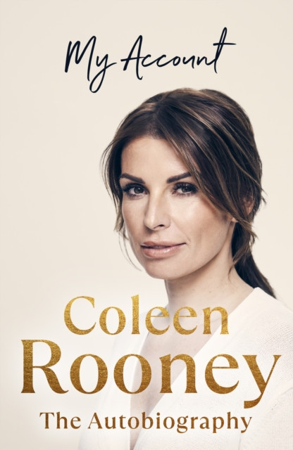 My Account - The official autobiography (Rooney Coleen)(Pevná vazba)
