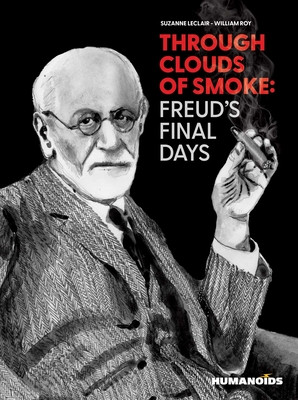Through Clouds of Smoke: Freud's Final Days (LeClair Suzanne)(Paperback)
