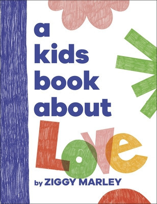 Kids Book About Love (Marley Ziggy)(Pevná vazba)