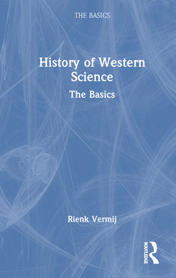 A History of Western Science: The Basics (Vermij Rienk)(Paperback)
