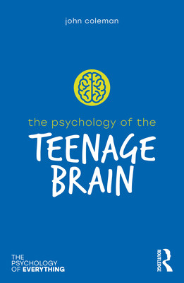 The Psychology of the Teenage Brain (Coleman John)(Paperback)
