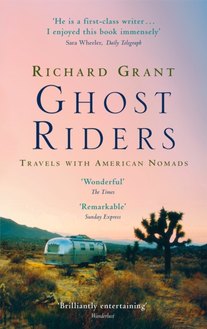 Ghost Riders - Travels with American Nomads (Grant Richard)(Paperback / softback)