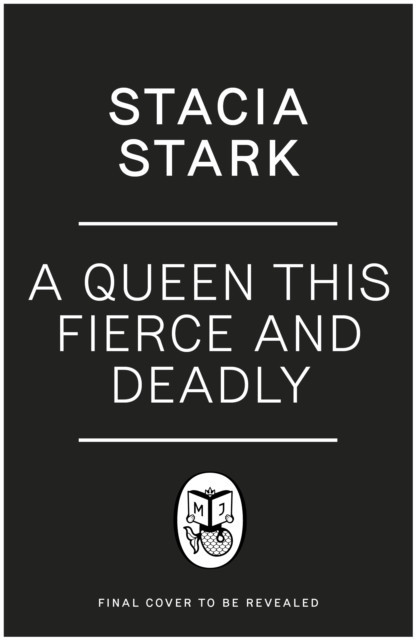 Queen This Fierce and Deadly - (Kingdom of Lies, book 4) (Stark Stacia)(Paperback / softback)
