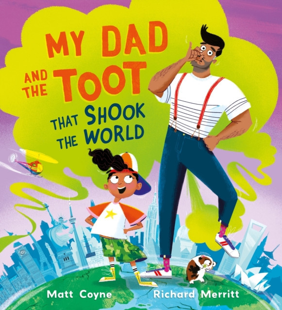 My Dad and the Toot that Shook the World (Coyne Matt)(Paperback / softback)