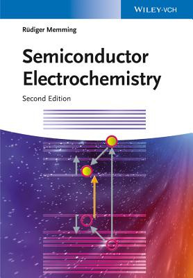 Semiconductor Electrochemistry (Memming Rdiger)(Pevná vazba)
