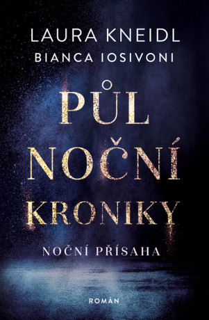 Noční přísaha - Laura Kneidl, Bianca Iosivoni - e-kniha