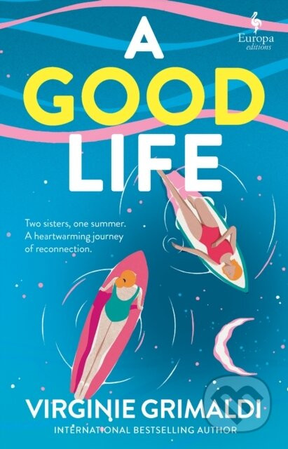 A Good Life - Virginie Grimaldi