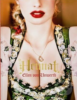 Ellen Von Unwerth. Heimat - Ellen Von Unwerth