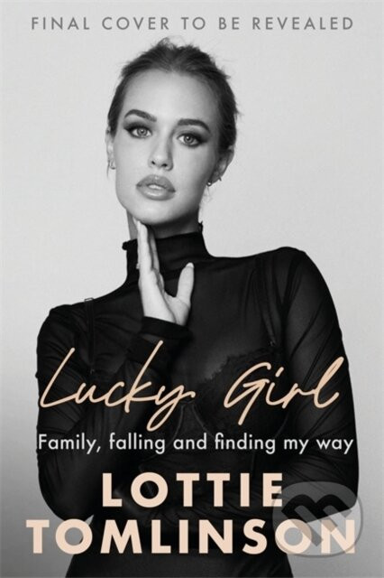 Lucky Girl - Lottie Tomlinson