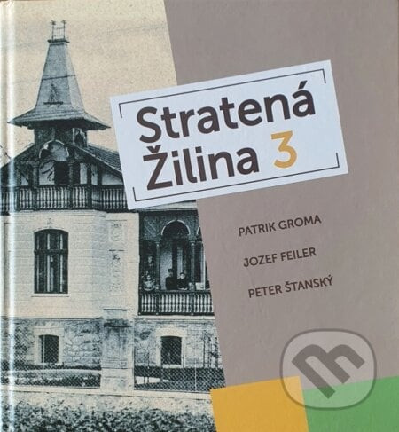 Stratená Žilina 3 - Peter Šťanský, Jozef Feiler, Patrik Groma,