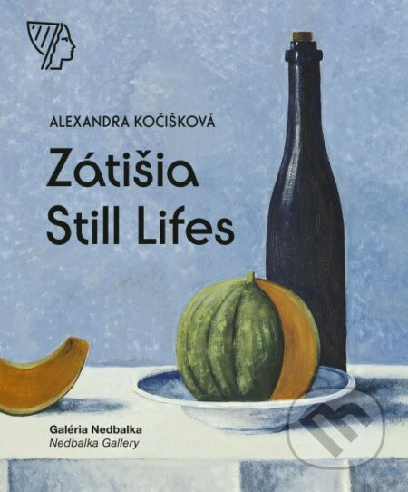 Zátišia / Still Lifes - Alexandra Kočišková