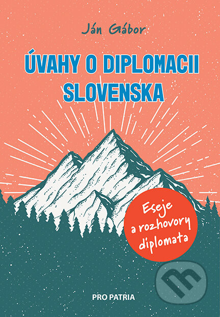 Úvahy o diplomacii Slovenska - Ján Gábor