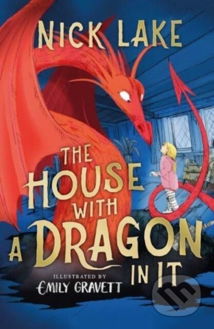 The House With A Dragon In It - Nick Lake, Emily Gravett (ilustrátor)