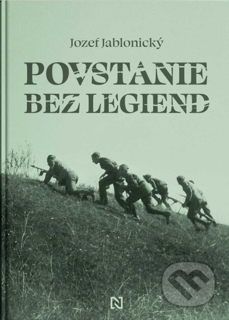 Povstanie bez legiend - Jozef Jablonický