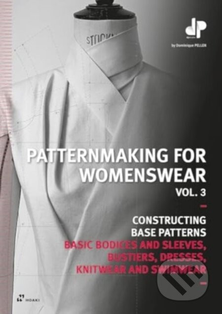 Patternmaking for Womenswear, Vol 3 - Dominique Pellen