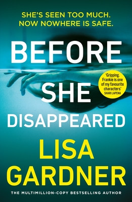 Before She Disappeared - From the bestselling thriller writer (Gardner Lisa)(Paperback / softback)