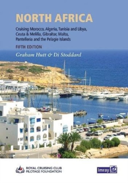 North Africa - Cruising Morocco, Algeria, Tunisia and Libya including adjacent enclaves and islands (Hutt Graham)(Pevná vazba)