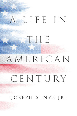 A Life in the American Century (Nye Joseph S.)(Pevná vazba)