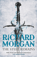 Steel Remains - This is fantasy - just harder, faster and bloodier (Morgan Richard)(Paperback / softback)