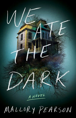 We Ate the Dark (Pearson Mallory)(Paperback)