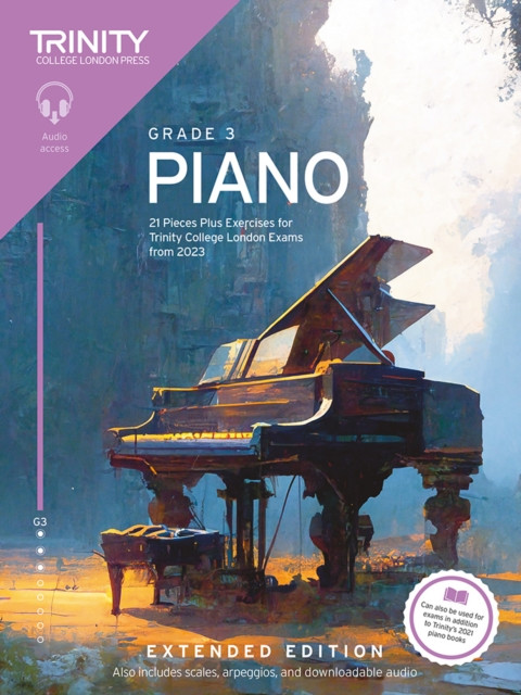 Trinity College London Piano Exam Pieces Plus Exercises from 2023: Grade 3: Extended Edition - 21 Pieces for Trinity College London Exams from 2023 (College London Trinity)(Paperback / softback)