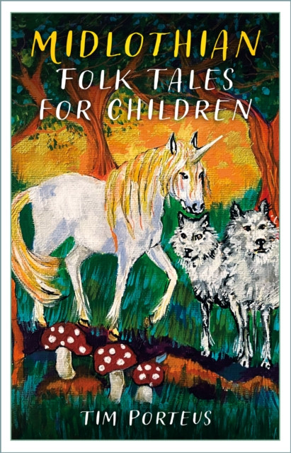 Midlothian Folk Tales for Children (Porteus Tim)(Paperback / softback)