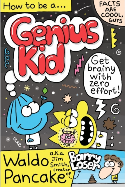 How to be a Genius Kid (Waldo Pancake Ltd)(Paperback / softback)