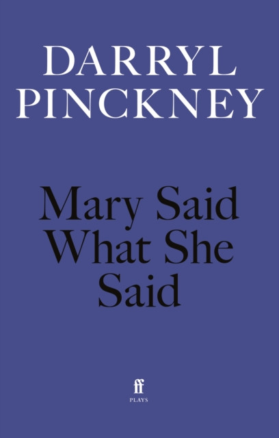 Mary Said What She Said (Pinckney Darryl)(Paperback / softback)