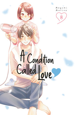 A Condition Called Love 8 (Morino Megumi)(Paperback)