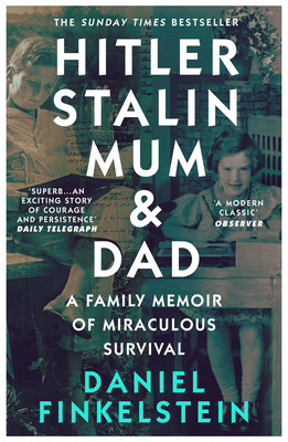 Hitler, Stalin, Mum and Dad - A Family Memoir of Miraculous Survival (Finkelstein Daniel)(Paperback / softback)