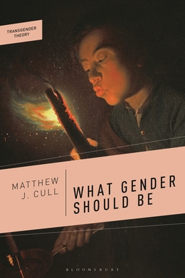 What Gender Should Be (Cull Matthew J.)(Paperback)