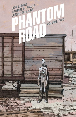 Phantom Road Volume 2 (Lemire Jeff)(Paperback)