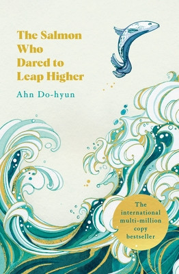 The Salmon Who Dared to Leap Higher (Do-Hyun Ahn)(Paperback)