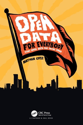 Open Data for Everybody: Using Open Data for Social Good (Coyle Nathan)(Paperback)