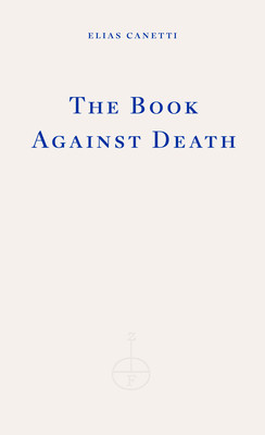 Book Against Death (Canetti Elias)(Paperback / softback)