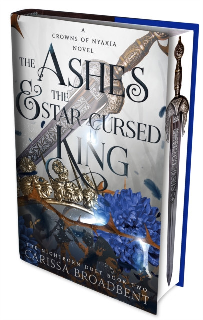 Ashes and the Star-Cursed King - The heart-wrenching second book in the bestselling romantasy series Crowns of Nyaxia (Broadbent Carissa)(Pevná vazba)