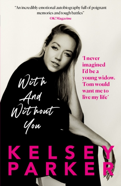 Kelsey Parker: With And Without You (Parker Kelsey)(Paperback / softback)