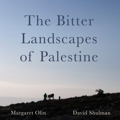 The Bitter Landscapes of Palestine (Olin Margaret)(Paperback)