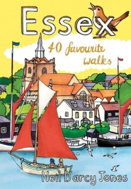 Essex - 40 Favourite Walks (D'arcey Jones Neil)(Paperback / softback)
