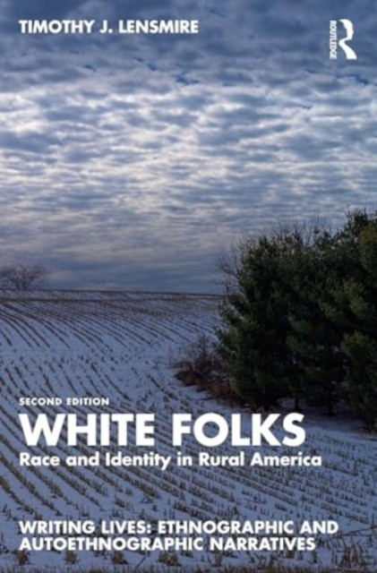 White Folks: Race and Identity in Rural America (Lensmire Timothy J.)(Paperback)
