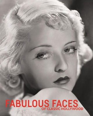 Fabulous Faces of Classic Hollywood (Dance Robert)(Pevná vazba)