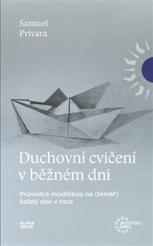 Duchovní cvičení v běžném dni - Samuel Prívara