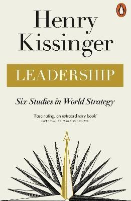 Leadership: Six Studies in World Strategy, 1.  vydání - Henry Kissinger